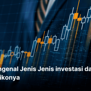 Memahami risiko dan keuntungan berbagai jenis investasi