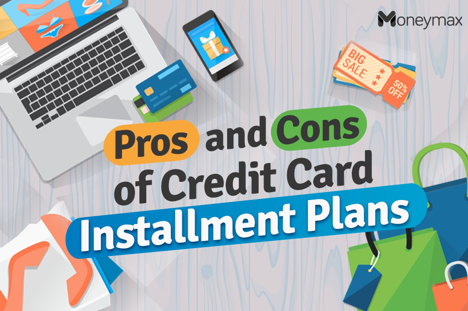 Credit installment card plans pros cons moneymax finance tips visit Credit installment card plans pros cons moneymax finance tips visit