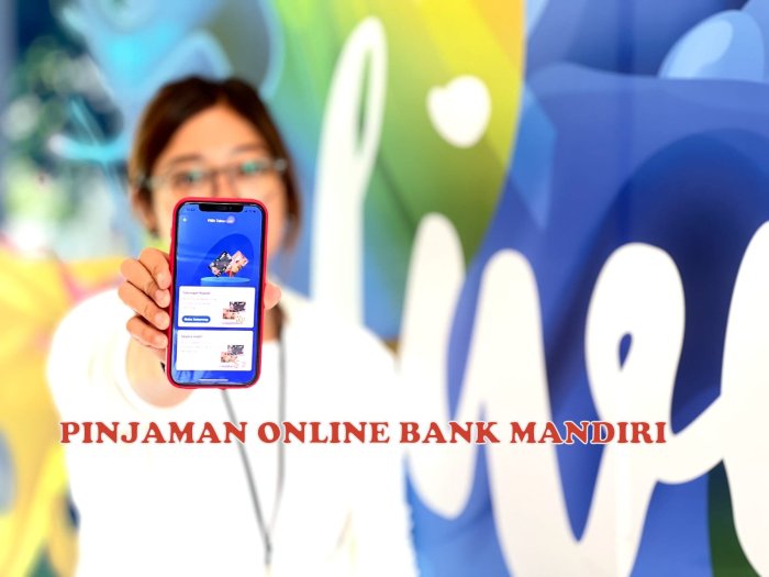 Cara mendapatkan pinjaman dana tunai dengan syarat ringan di bank Mandiri