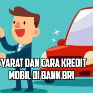 Persyaratan pinjaman uang di bank BRI untuk oto kredit mobil