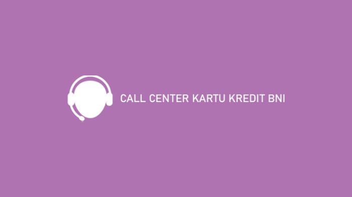 Nomor call center BNI untuk informasi kartu kredit dan layanan pelanggan